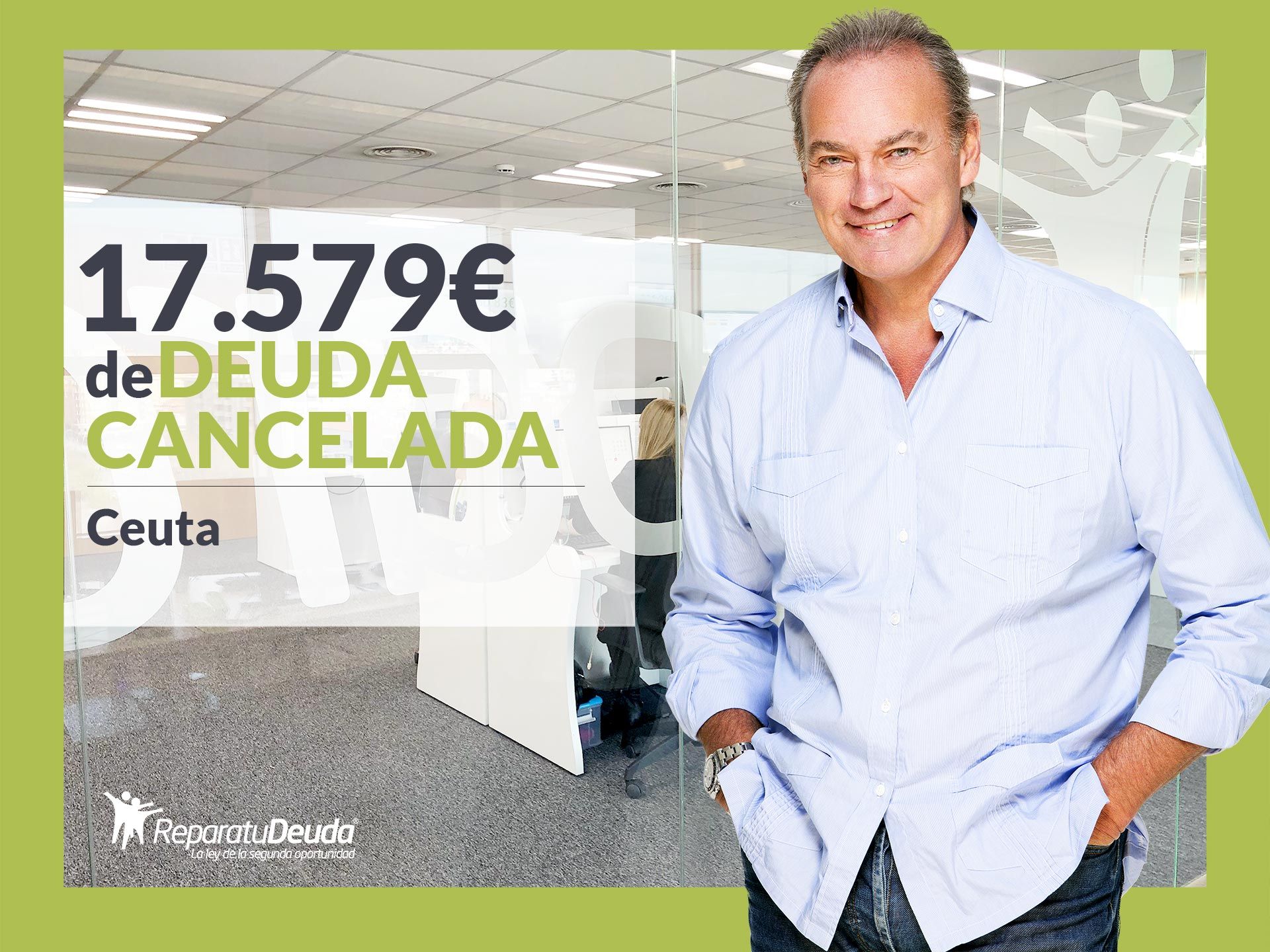 Repara tu Deuda Abogados cancela 17.579€ en Ceuta con la Ley de Segunda Oportunidad