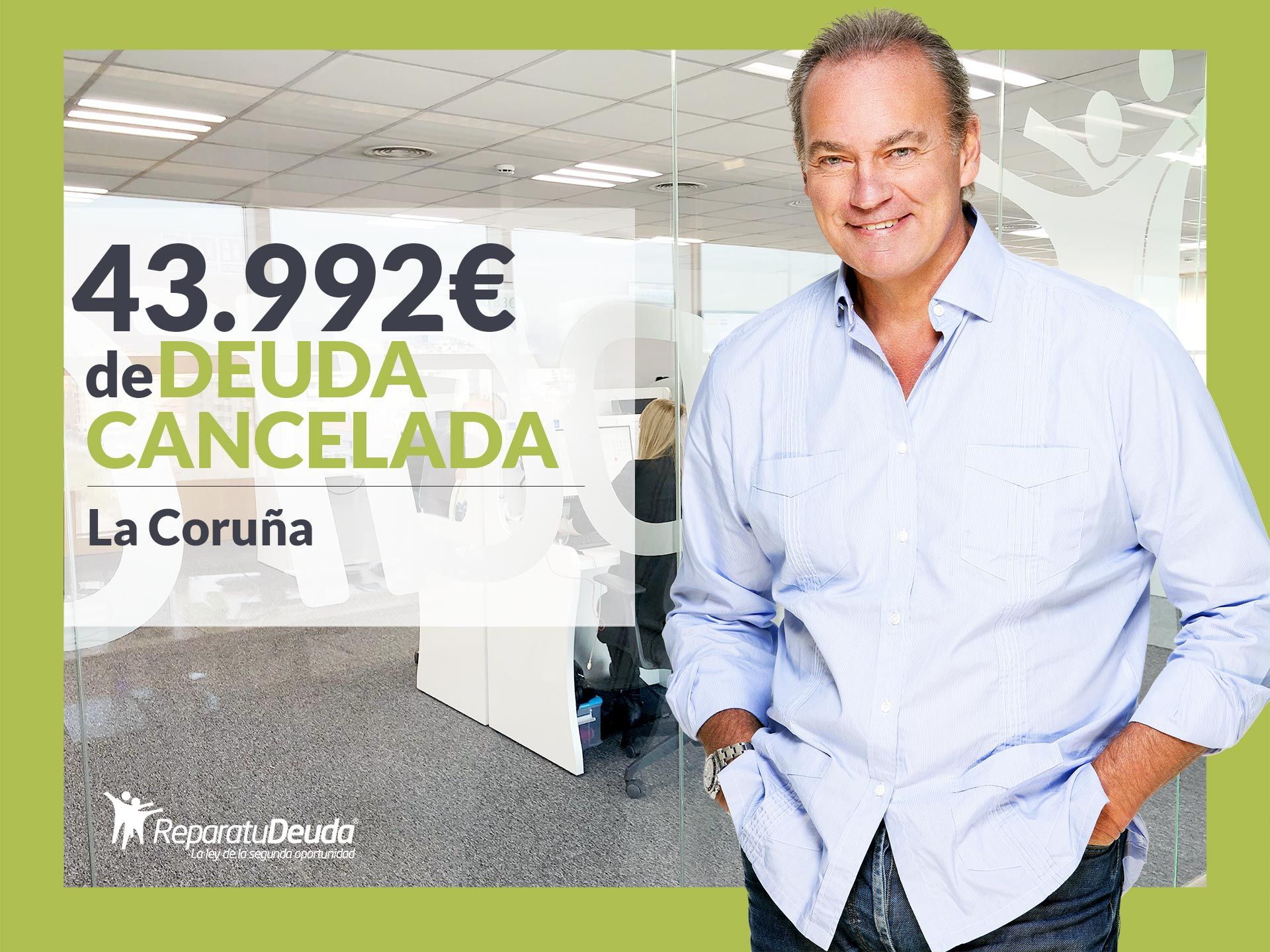 Repara tu Deuda Abogados cancela 43.992€ en La Coruña (Galicia) con la Ley de Segunda Oportunidad