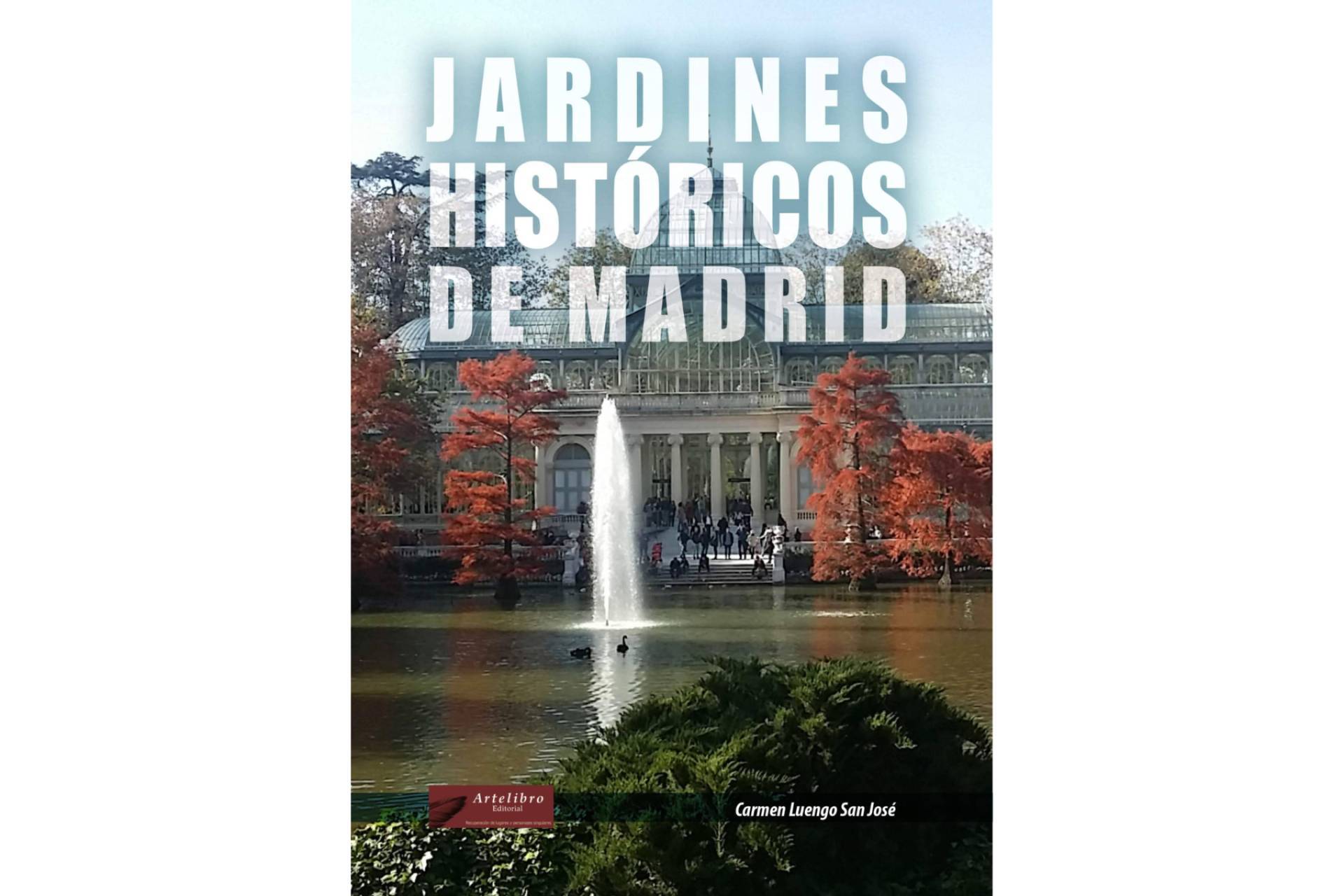 'Jardines Históricos de Madrid', el libro que ayuda a explorar los jardines históricos de Madrid