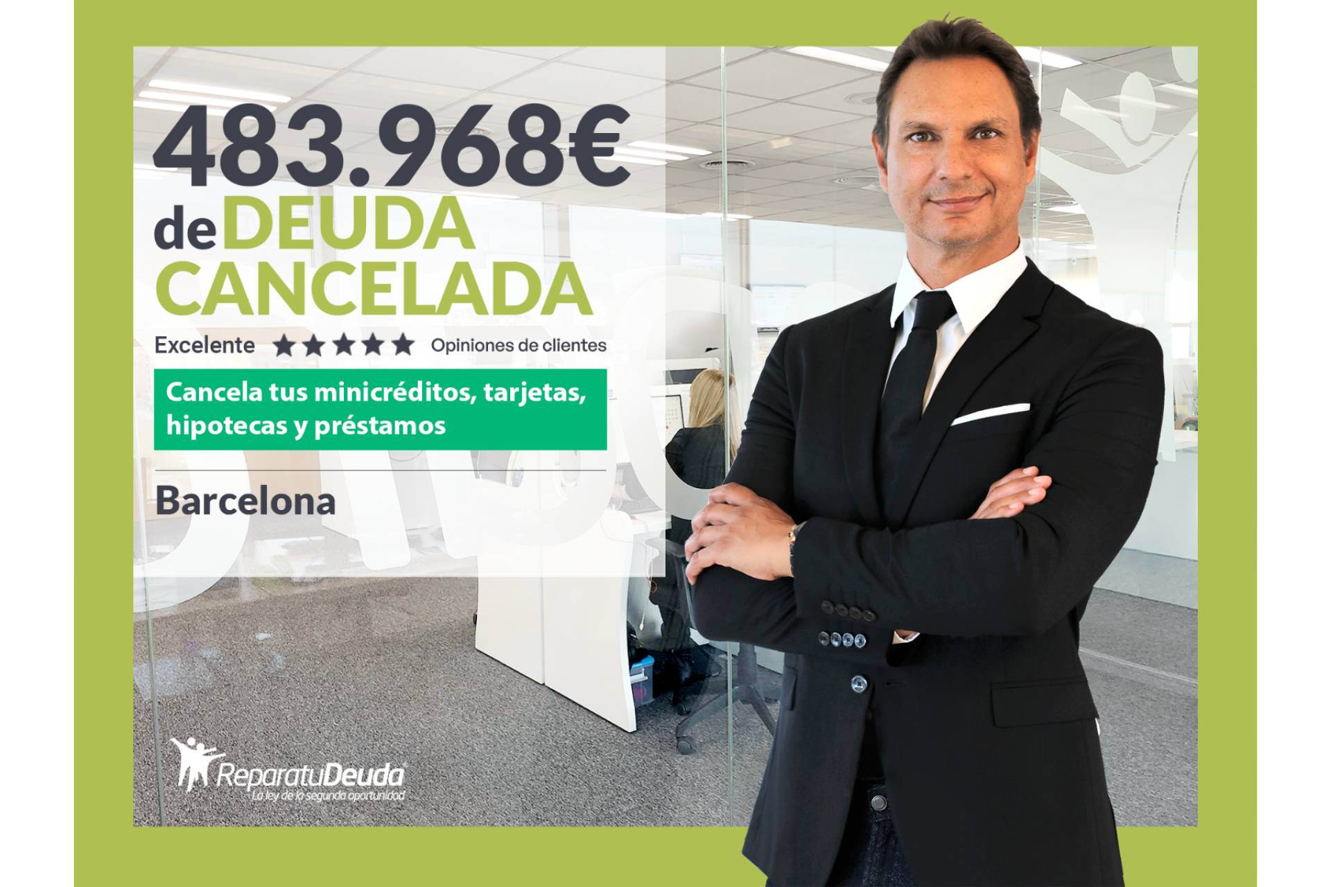 Repara tu Deuda Abogados cancela 483.968 € en Barcelona (Catalunya) con la Ley de Segunda Oportunidad