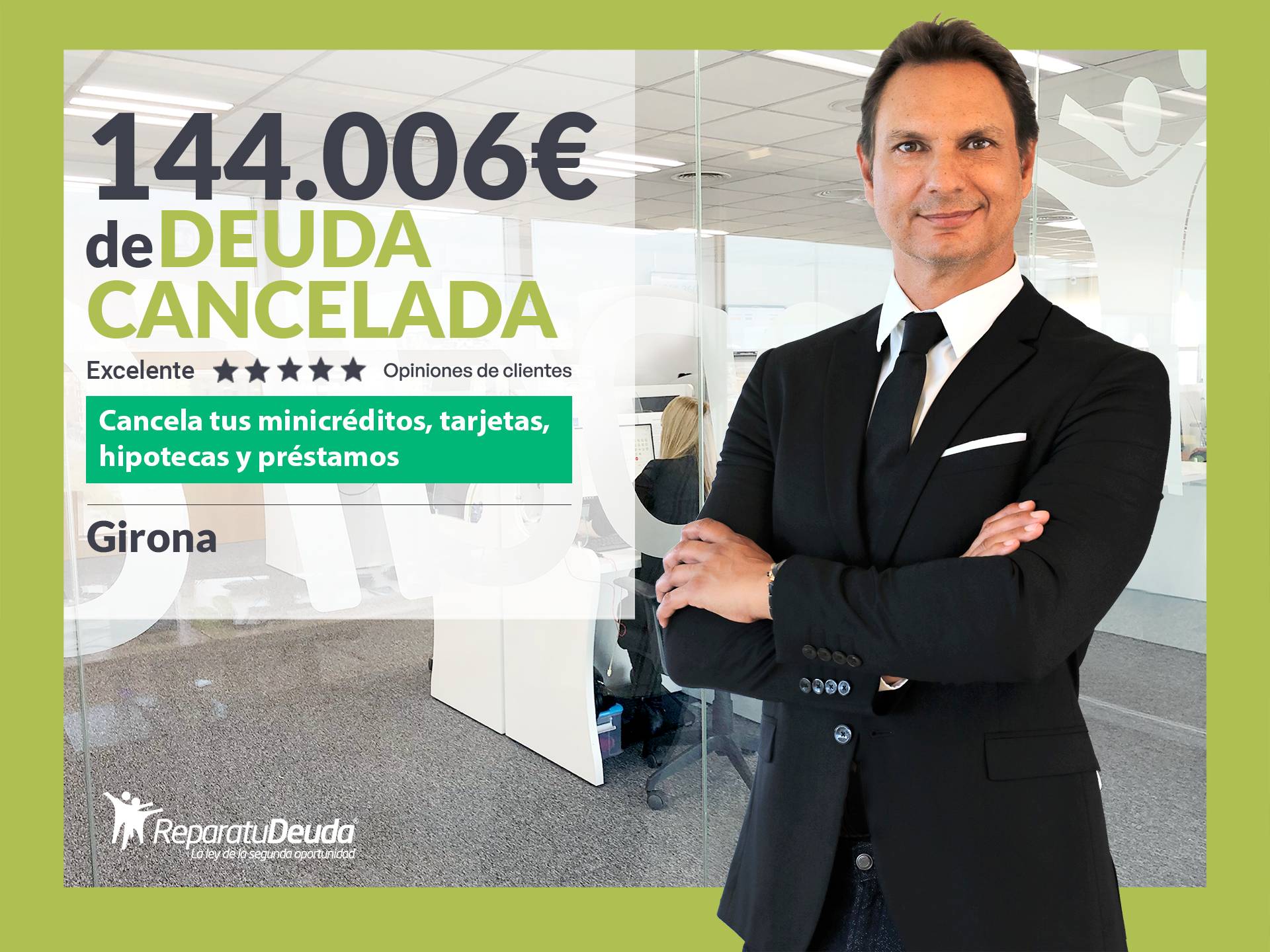 Repara tu Deuda Abogados cancela 144.006 € en Girona (Catalunya) con la Ley de Segunda Oportunidad